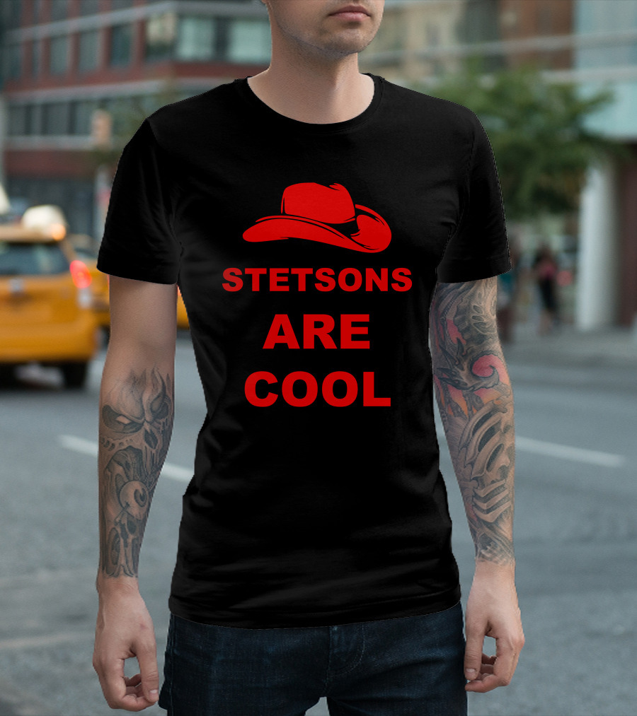 Stetsons Are Cool Red Cowboy Hat T-Shirt