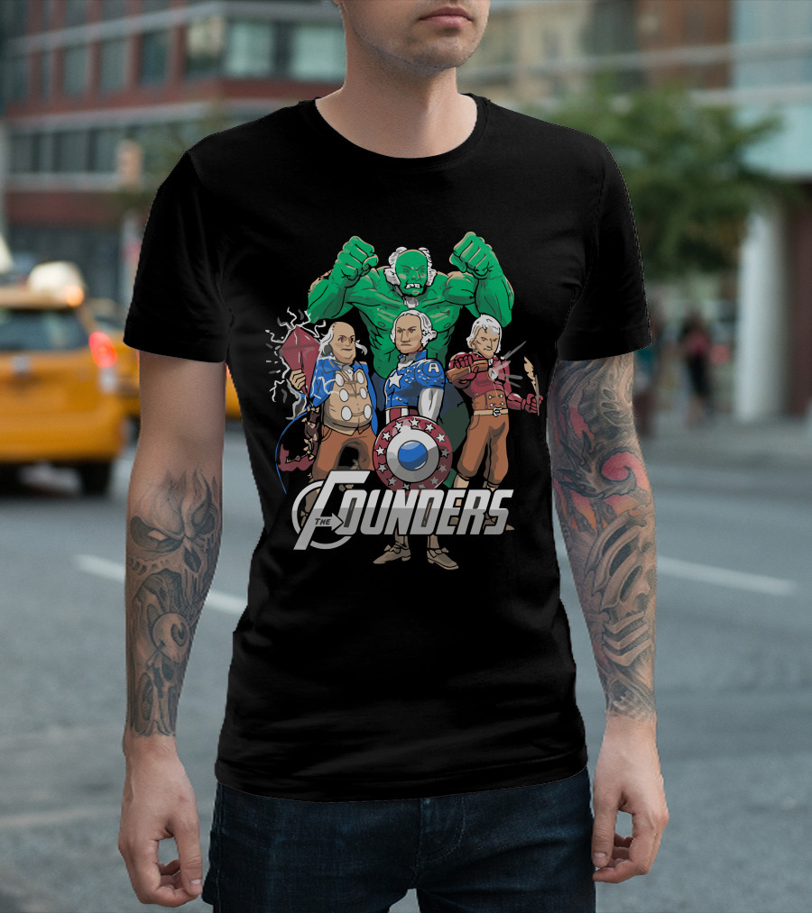 The Founders Superheroes Parody Hulk Captain America Thor Iron Man Characters T-Shirt