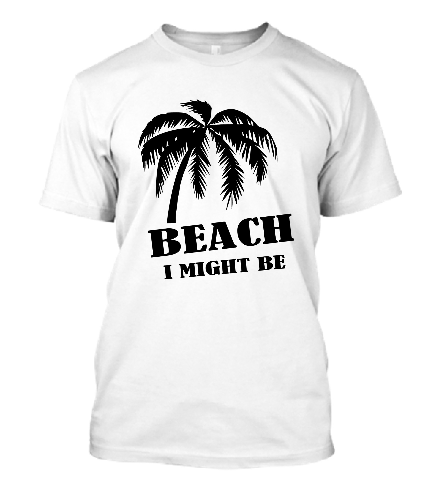Beach I Might Be Palm Tree Vibes T-Shirt