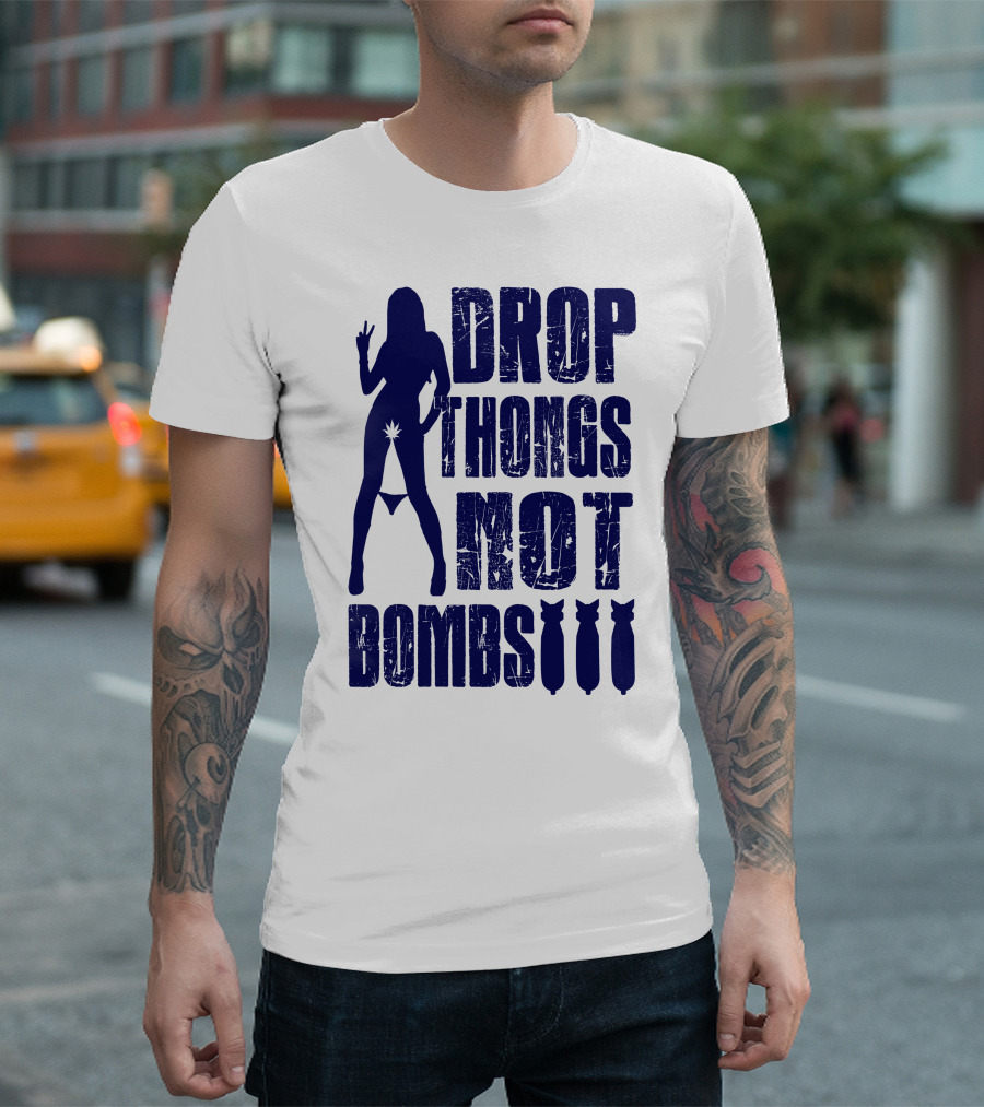 Drop Thongs Not Bombs Silhouette Peace Sign Bombs T-Shirt