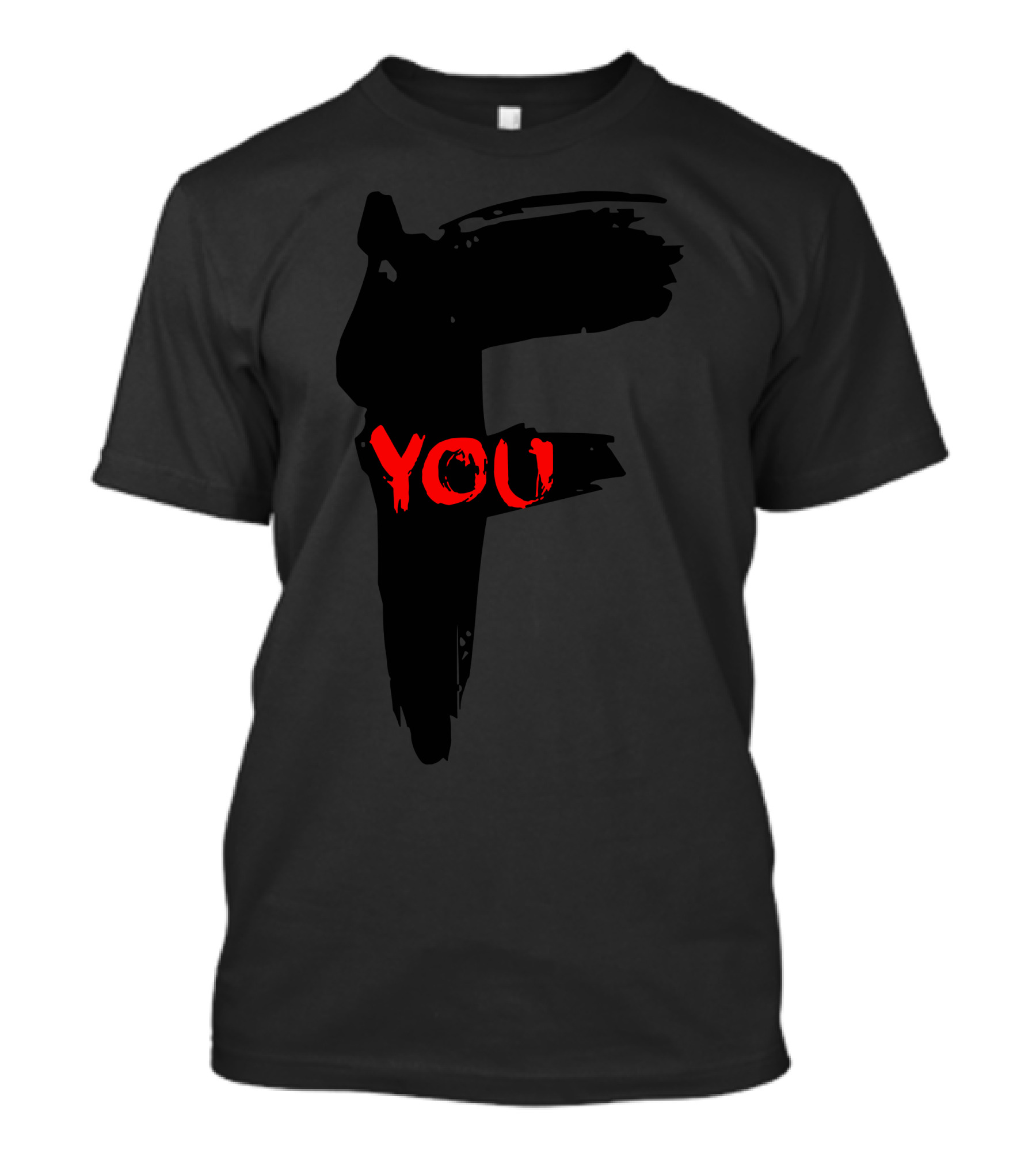 F You Bold Brushstroke Humorous T-Shirt