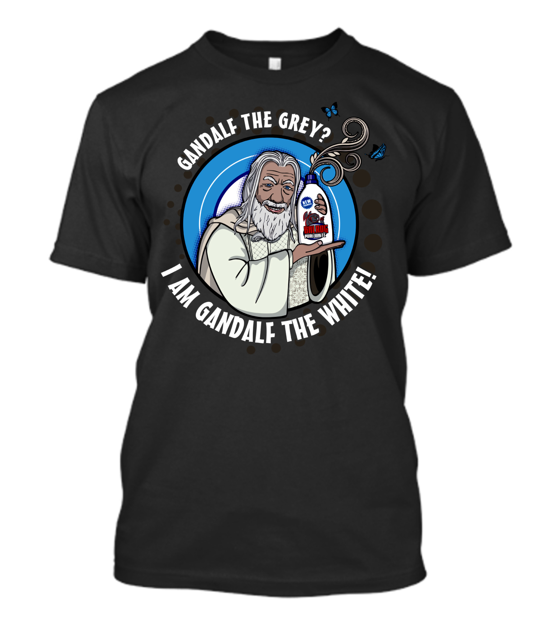 Gandalf The Grey? I Am Gandalf The White Detergent T-Shirt
