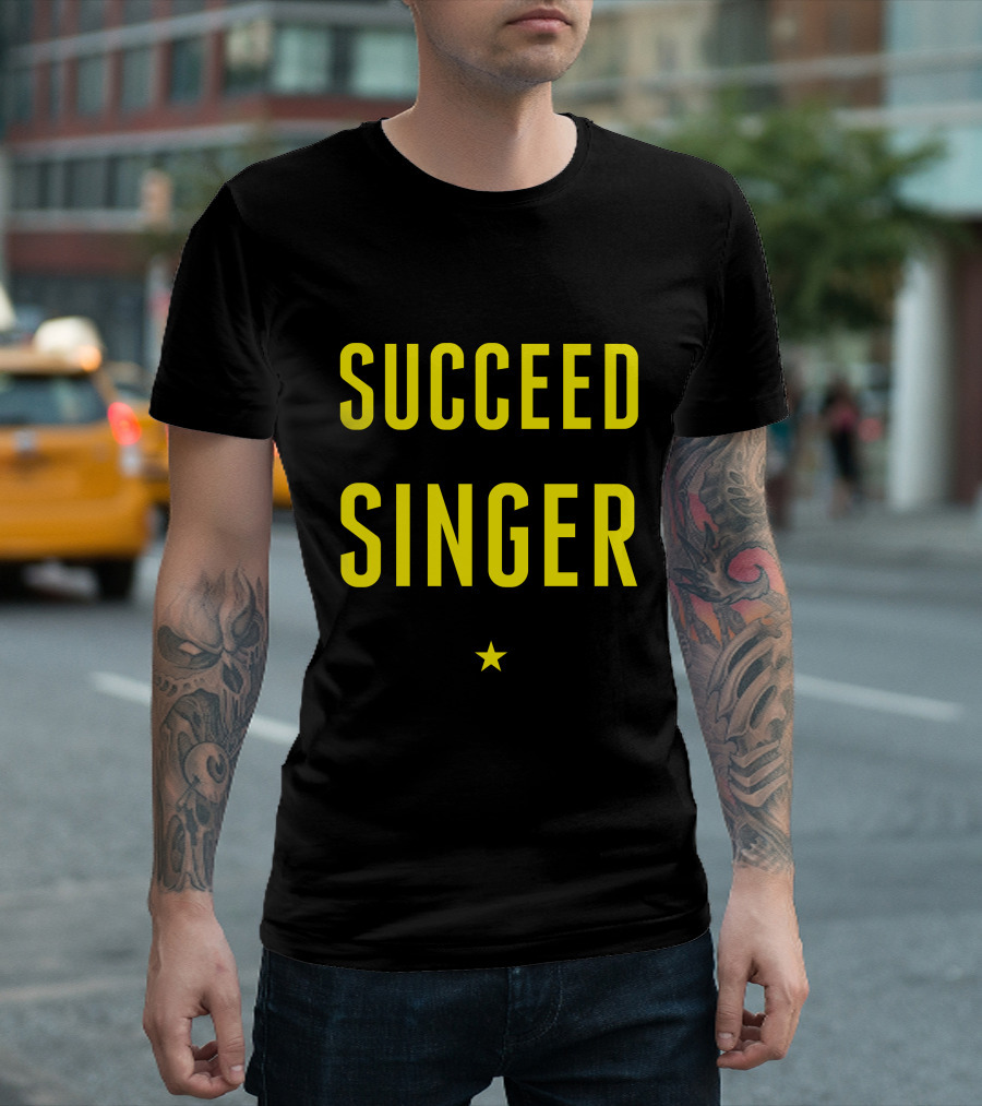 If At First You Don't Succeed Try Doing What Your Singer Told You To Do First T-Shirt