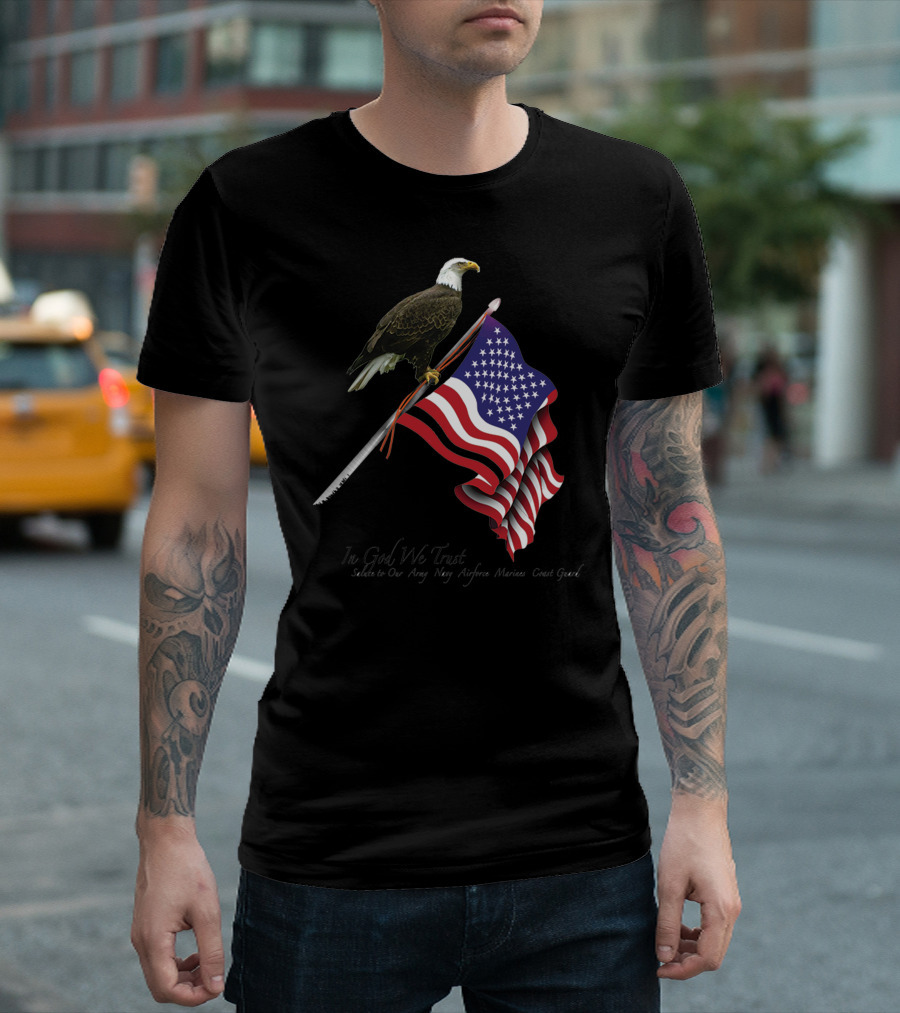 In God We Trust Salute to Our Army Navy Airforce Marines Coast Guard T-Shirt
