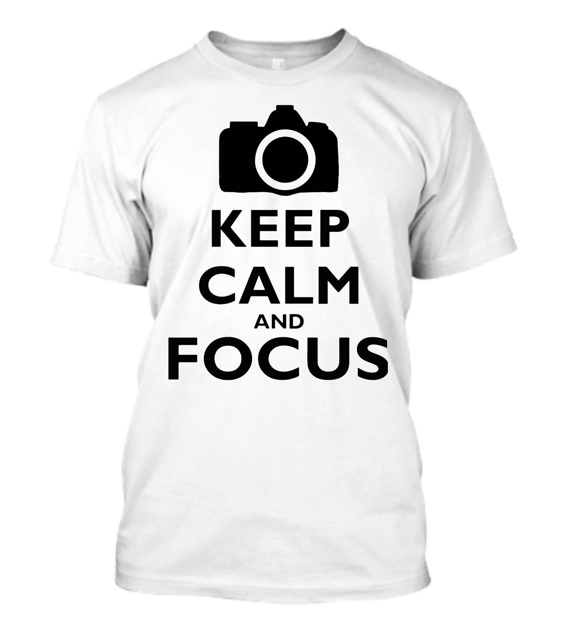 Keep Calm And Focus Camera Photography T-Shirt