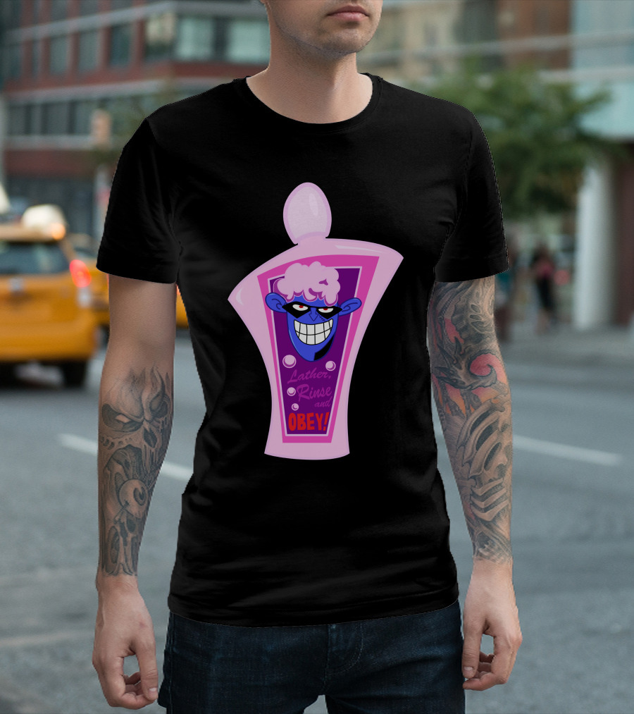 Lather Rinse and Obey Evil Shampoo Bottle T-Shirt