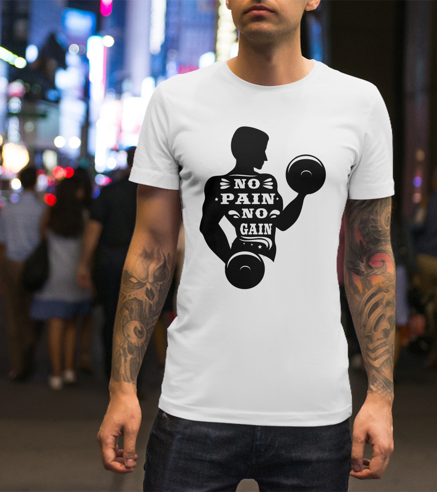 No Pain No Gain Bodybuilder Lifting Dumbbells T-Shirt