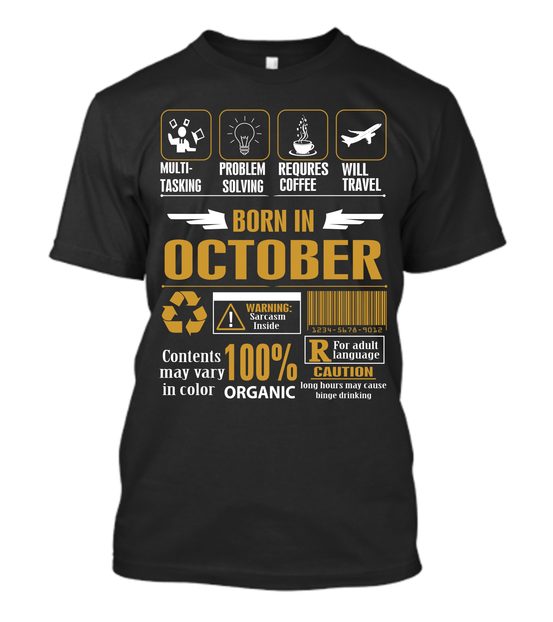 Born In October Multitasking Problem Solving Requires Coffee Will Travel 100% Organic Sarcasm Inside Caution Adult Language T-Shirt