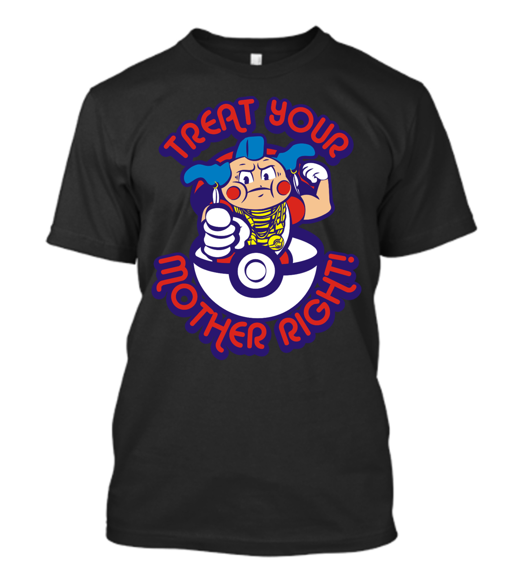 Treat Your Mother Right Mr. Mime Poke Ball Fusion T-Shirt