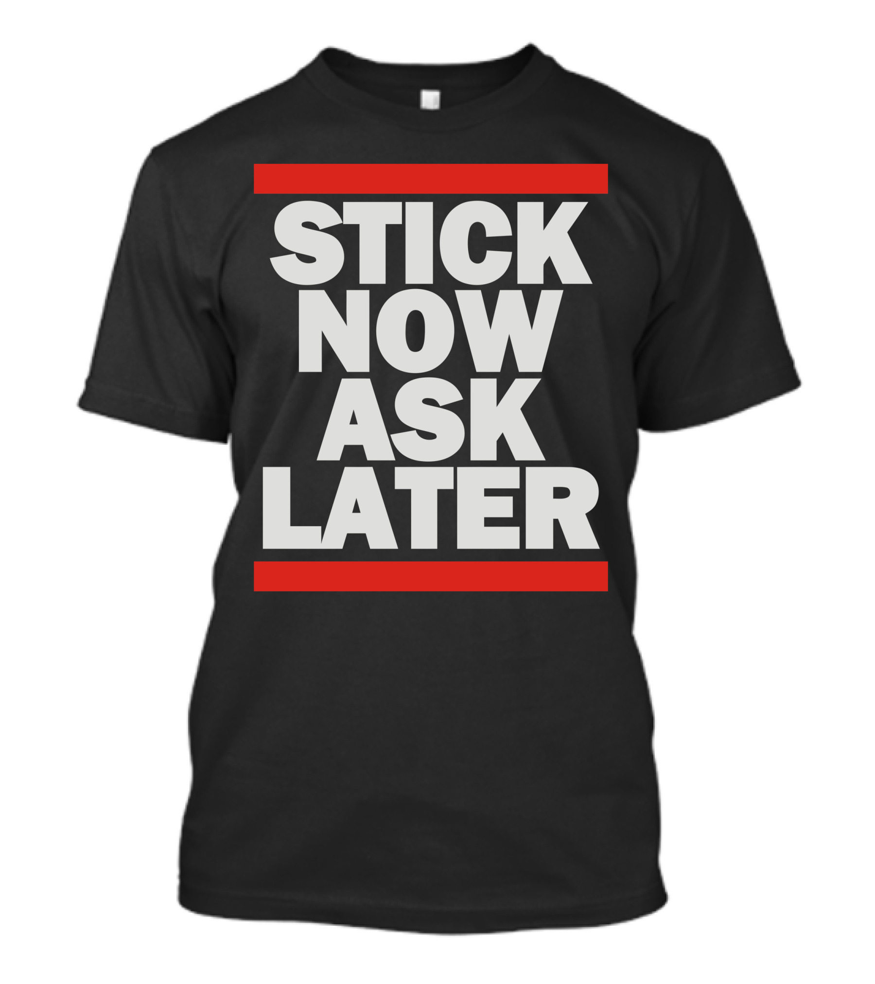 STICK NOW ASK LATER Rekone Personal T-Shirt