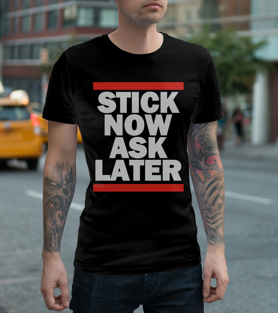 STICK NOW ASK LATER Rekone Personal T-Shirt