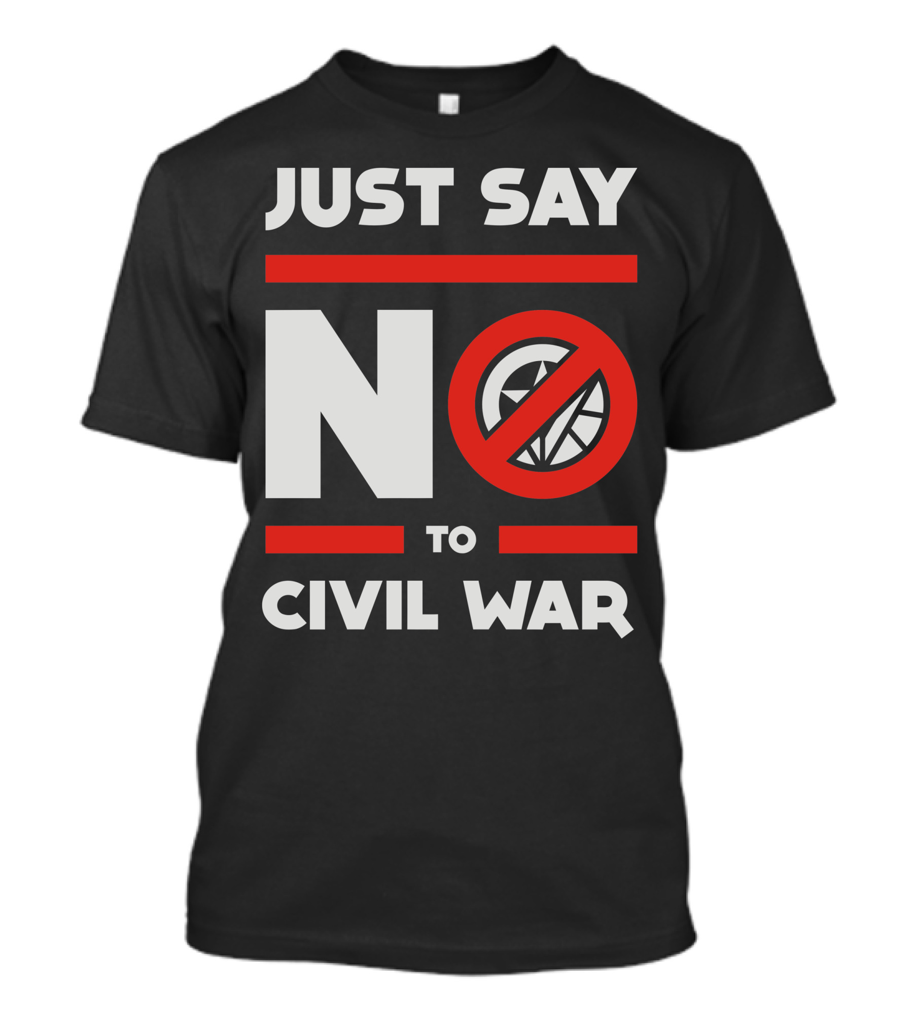 JUST SAY NO TO CIVIL WAR T-Shirt