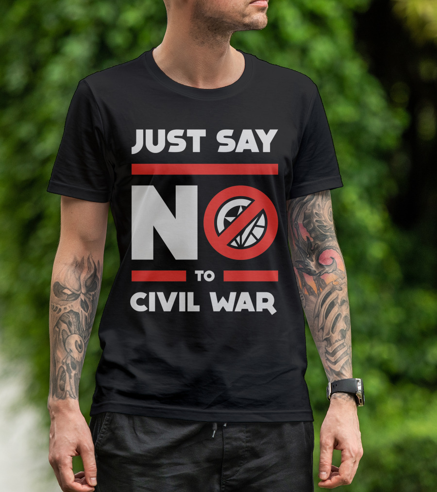 JUST SAY NO TO CIVIL WAR T-Shirt