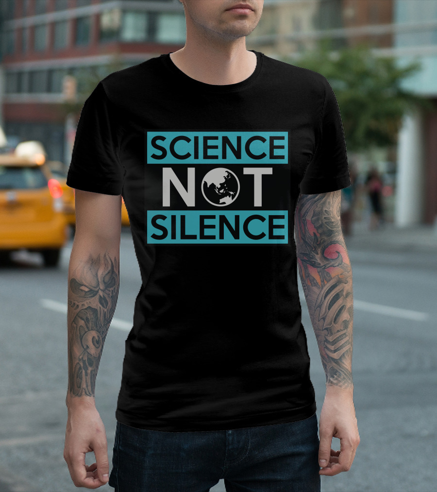 SCIENCE NOT SILENCE Earth Globe T-Shirt