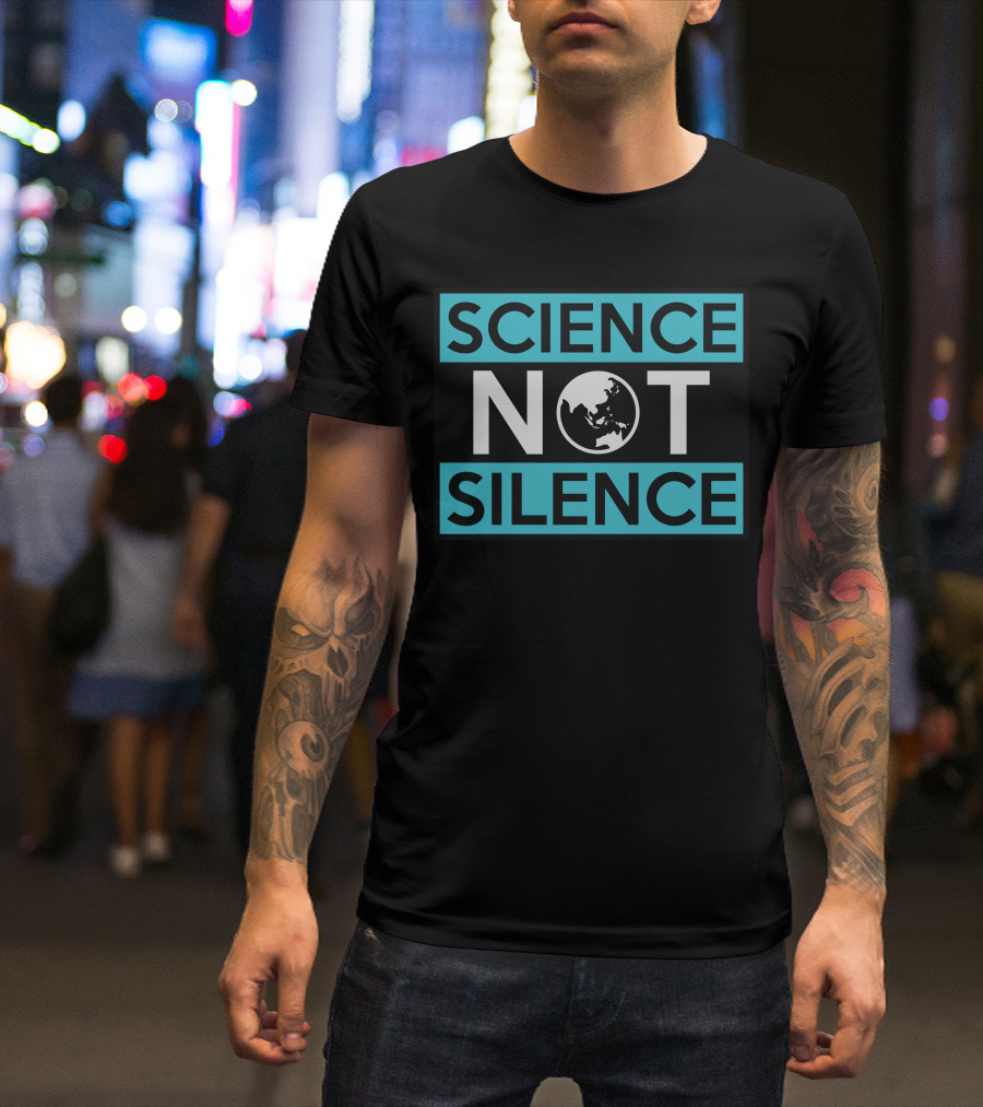 SCIENCE NOT SILENCE Earth Globe T-Shirt