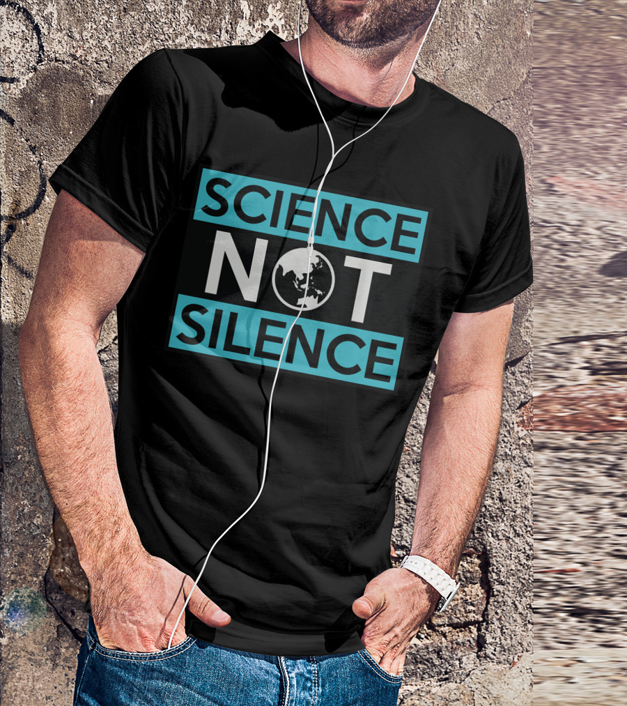 SCIENCE NOT SILENCE Earth Globe T-Shirt