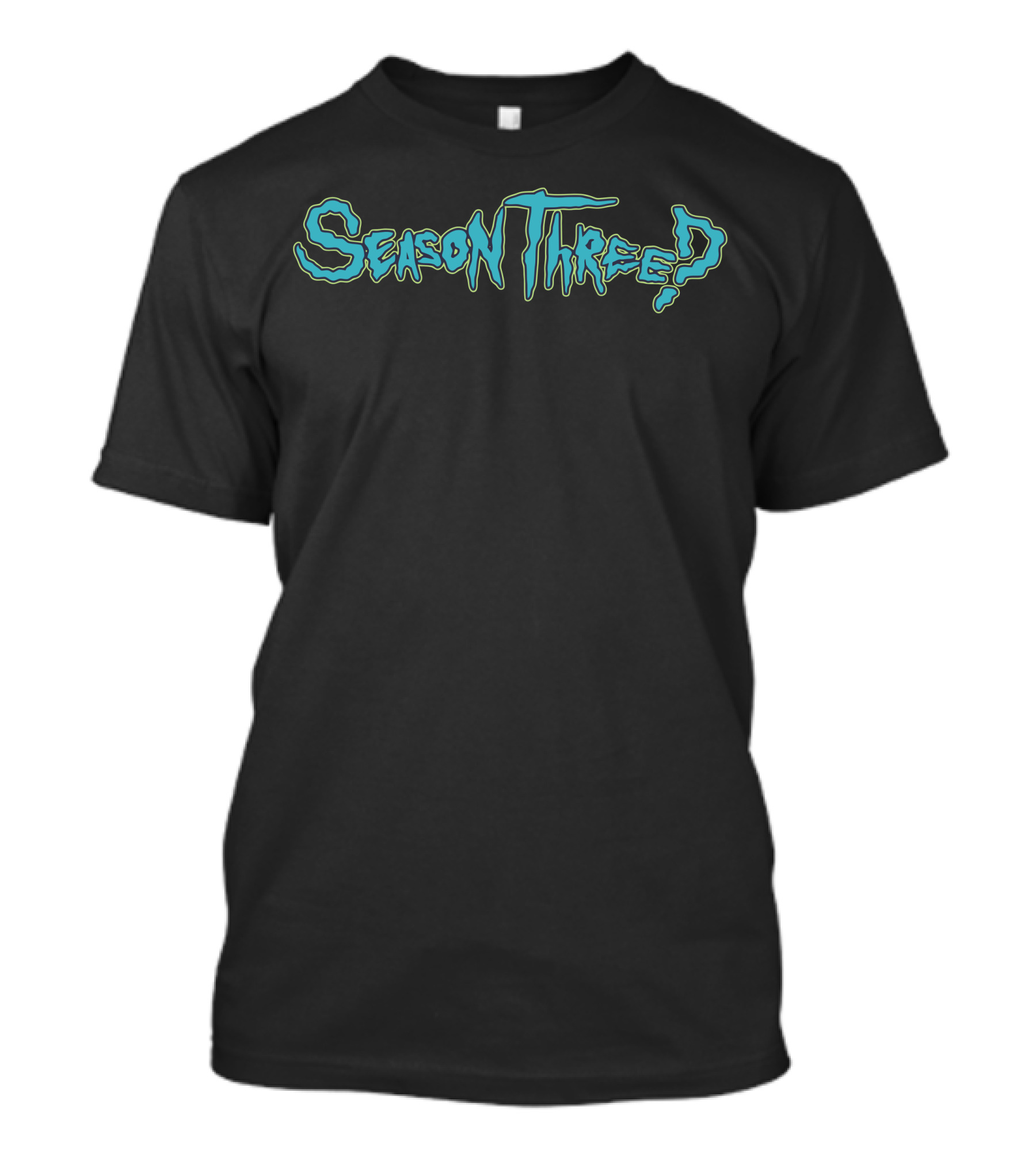 Season Three? T-Shirt