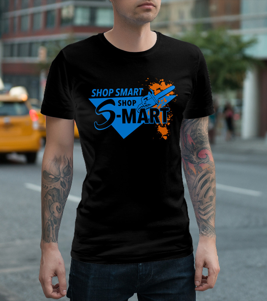 Shop Smart Shop S-Mart Chainsaw Triangle T-Shirt
