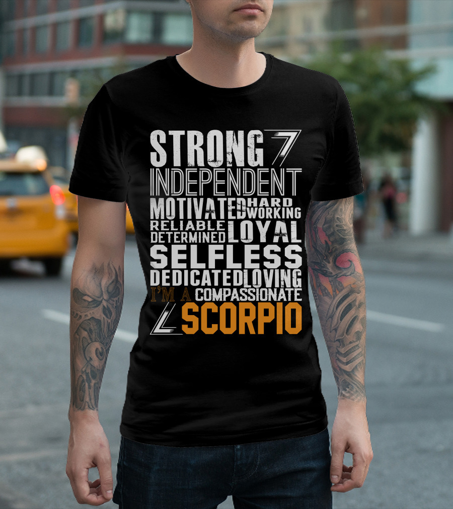 Strong Independent Loyal Motivated Compassionate Scorpio T-Shirt