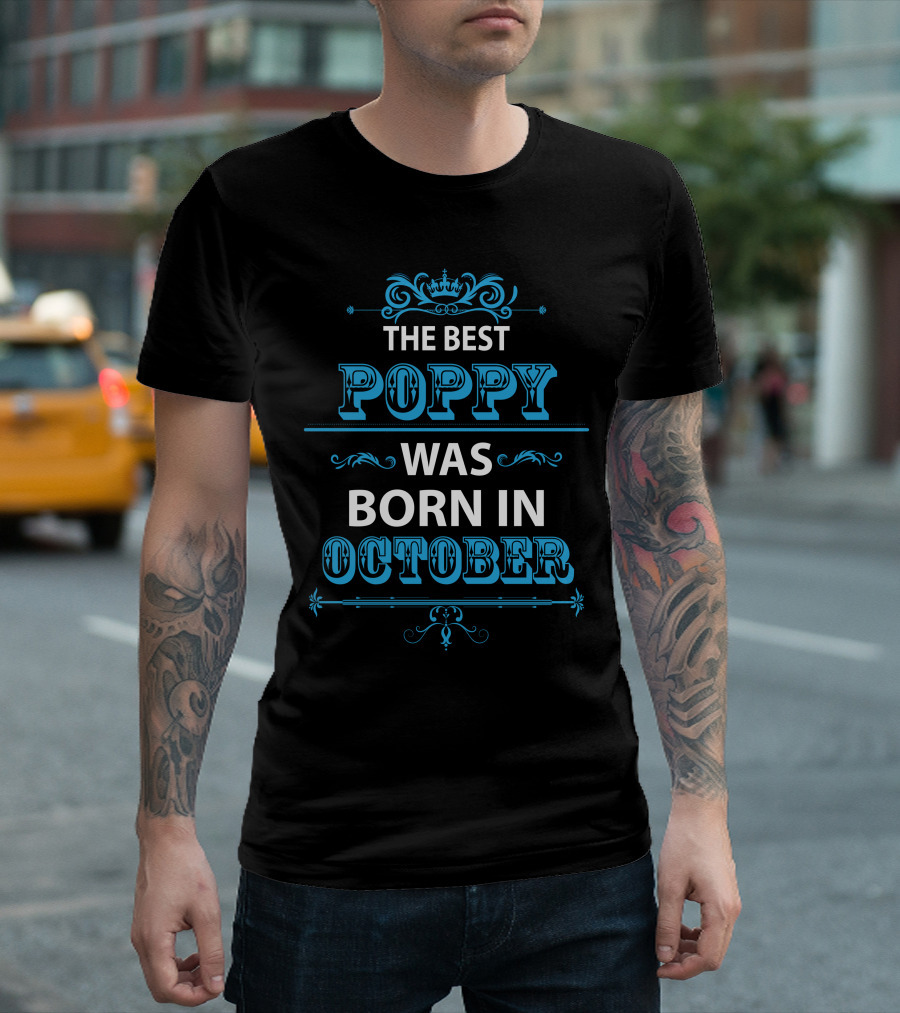 The Best Poppy Was Born In October Blue Ornate Typography T-Shirt