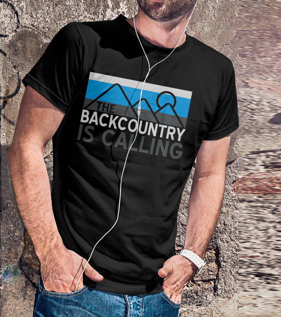 The Backcountry Is Calling Mountains And Sun T-Shirt