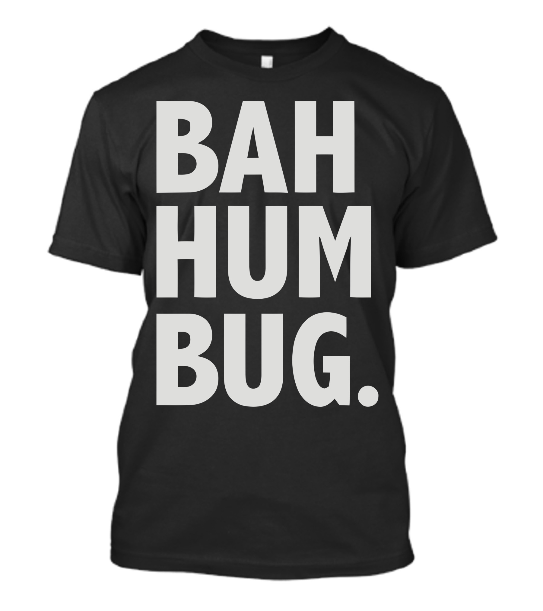 Bah Hum Bug Phrase Christmas Carol Inspired Text T-Shirt
