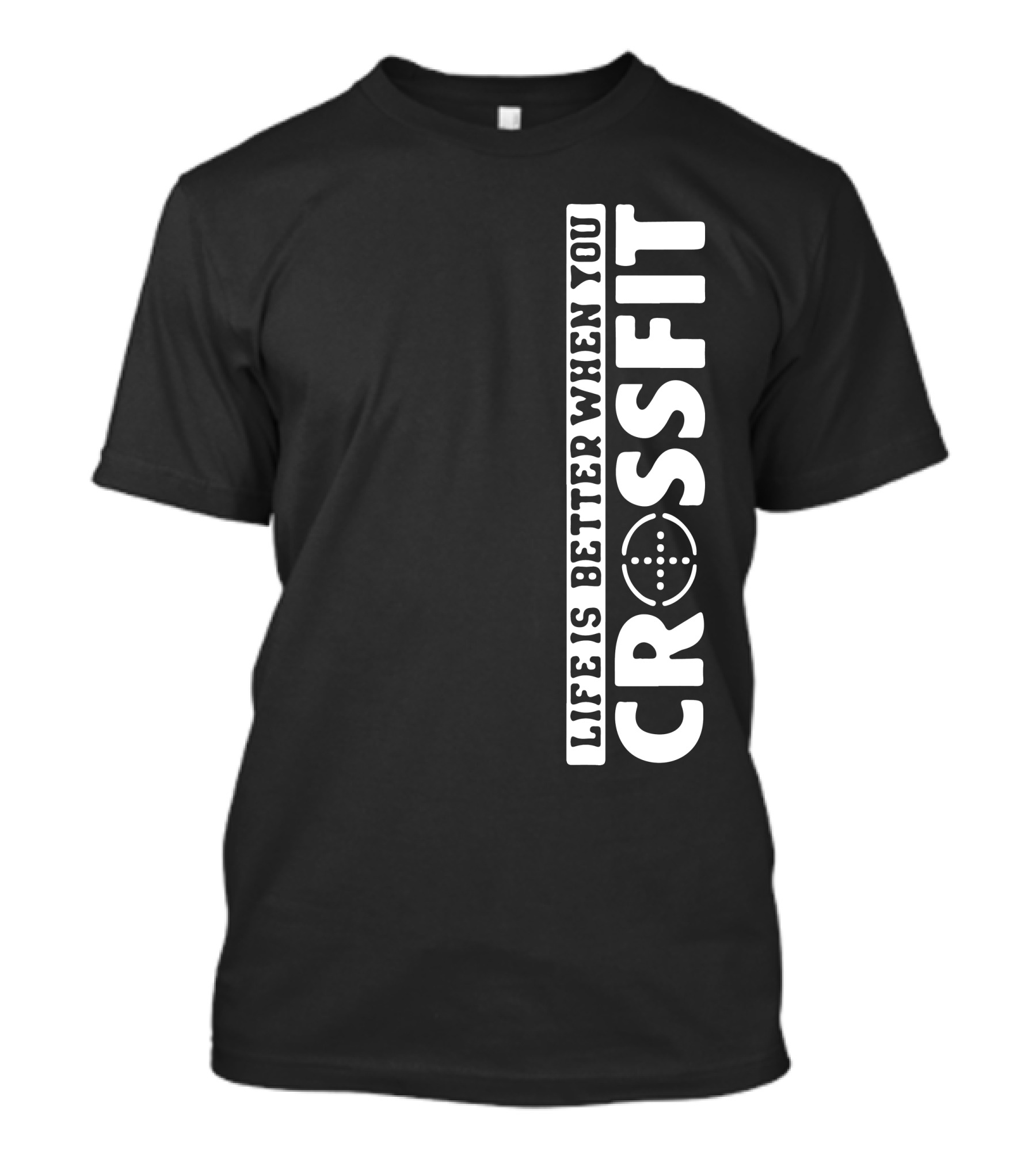Life Is Better When You Crossfit Bold Motivational Fitness Phrase T-Shirt