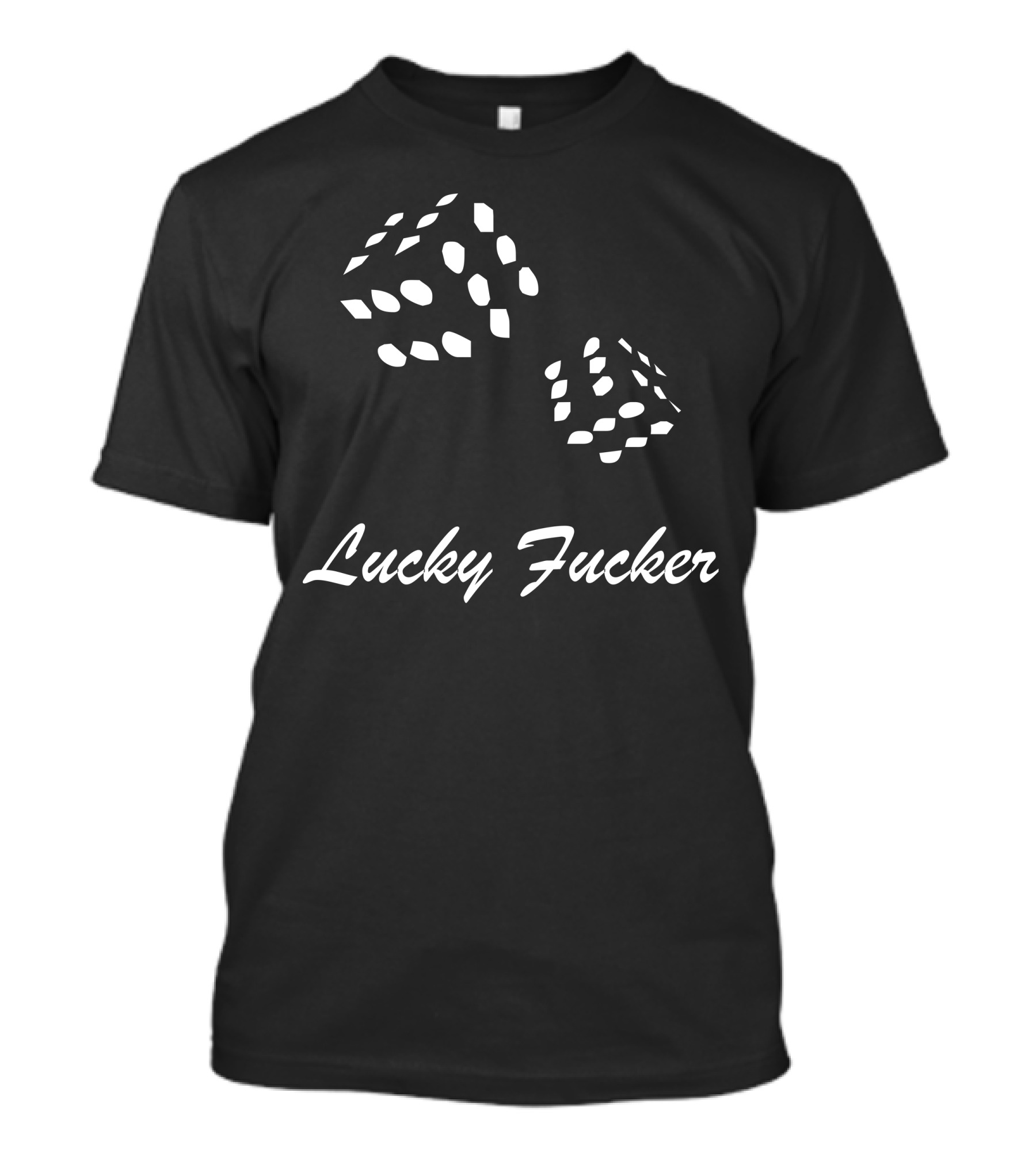 Lucky Fucker Dice T-Shirt