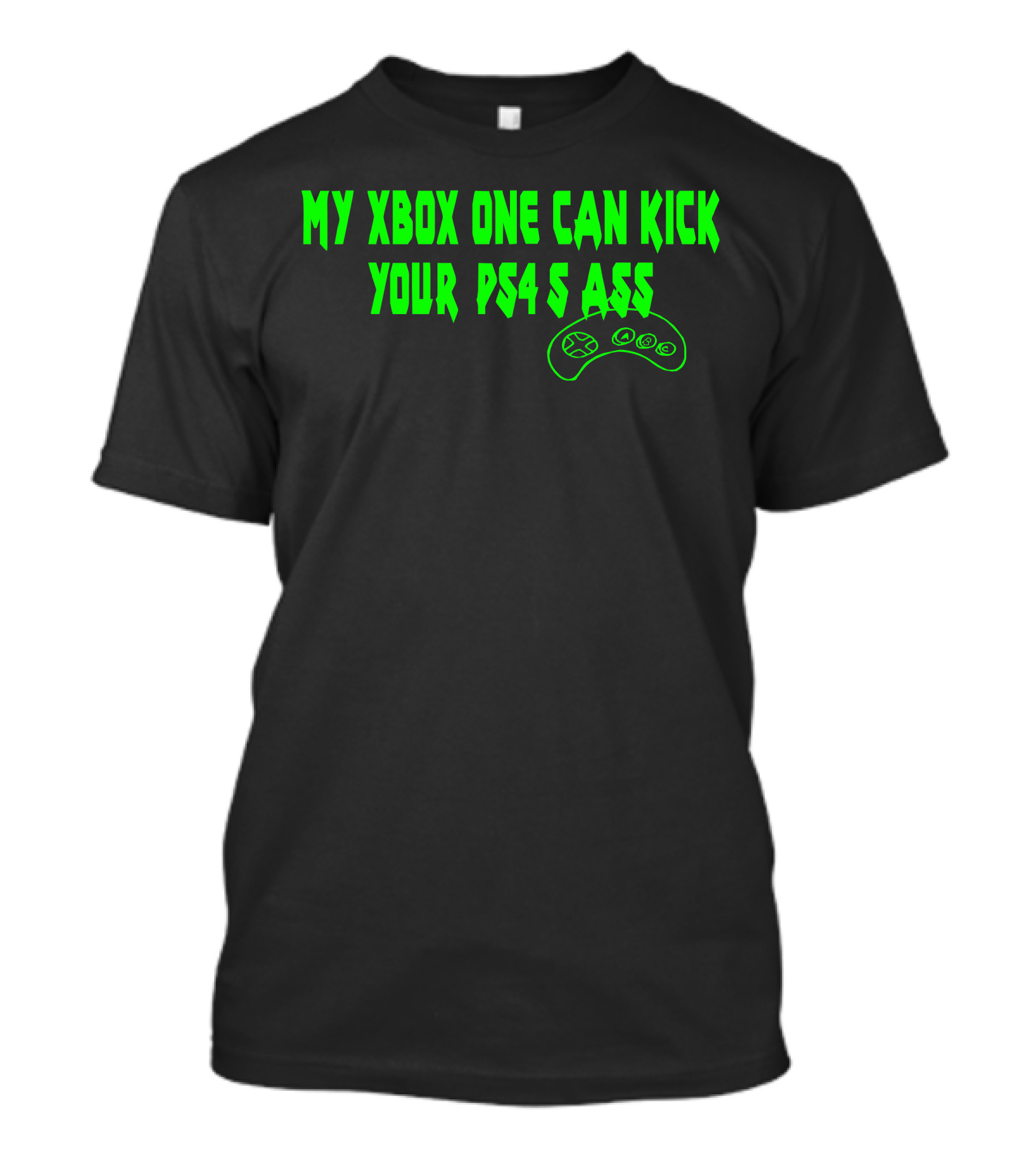 My Xbox One Can Kick Your PS4S Ass Game Controller T-Shirt