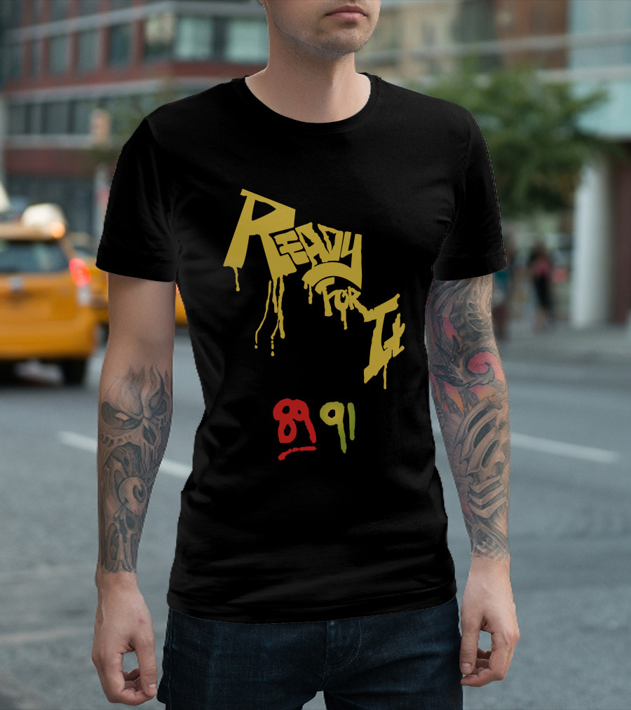 Ready For It 89 91 A302 T-Shirt