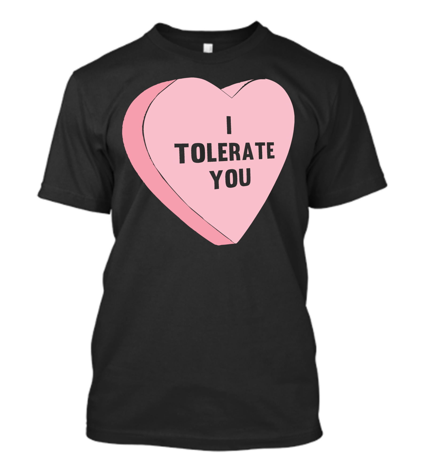 I Tolerate You Heart Valentine's Day T-Shirt