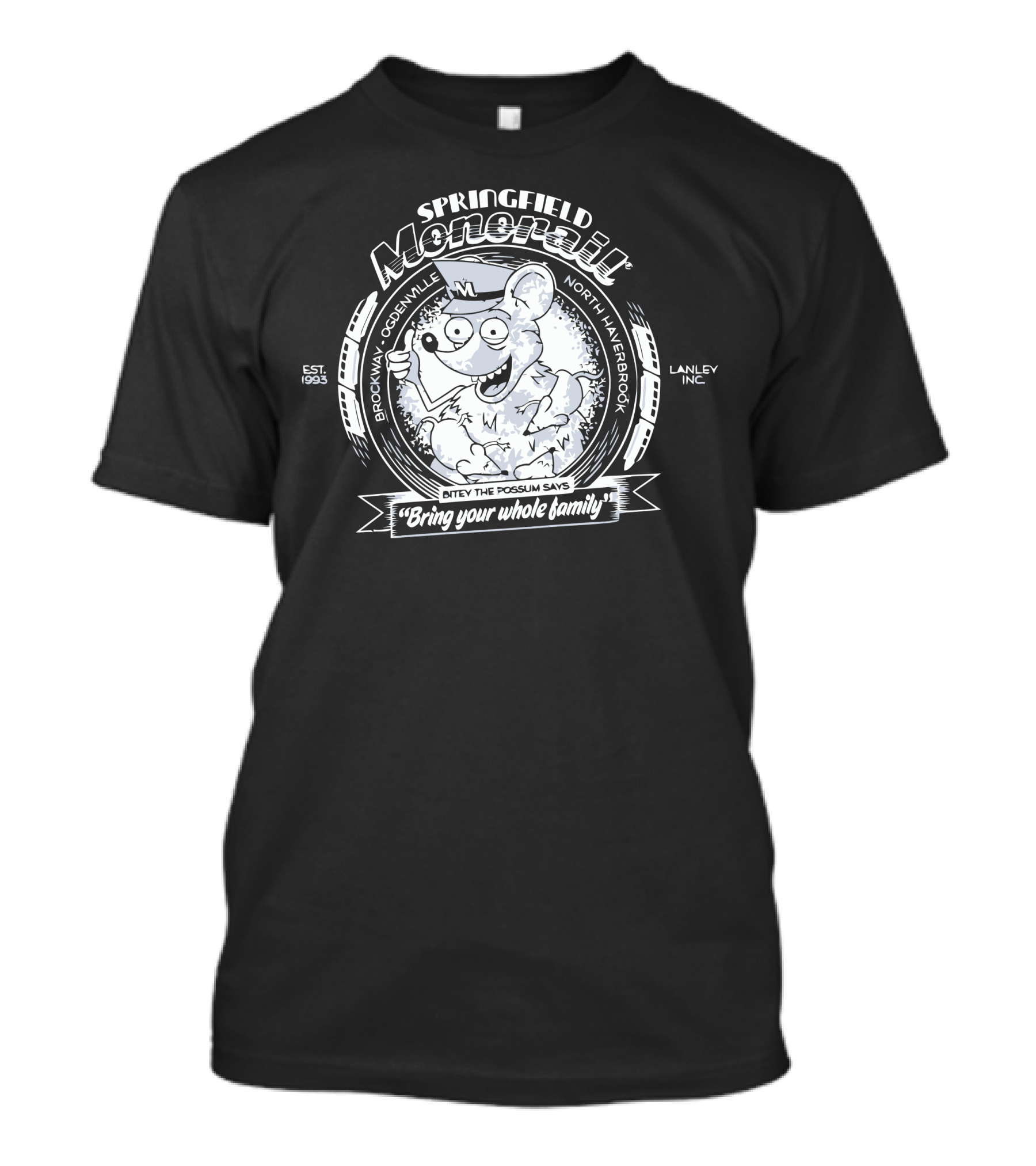 SPRINGFIELD MONORAIL RIDE BROOKMAN COBBLESVILLE NORTH HAVERBROOK BRING YOUR WHOLE FAMILY BITTY THE POSSUM SAYS EST. 1993 LAMLEY INC T-Shirt