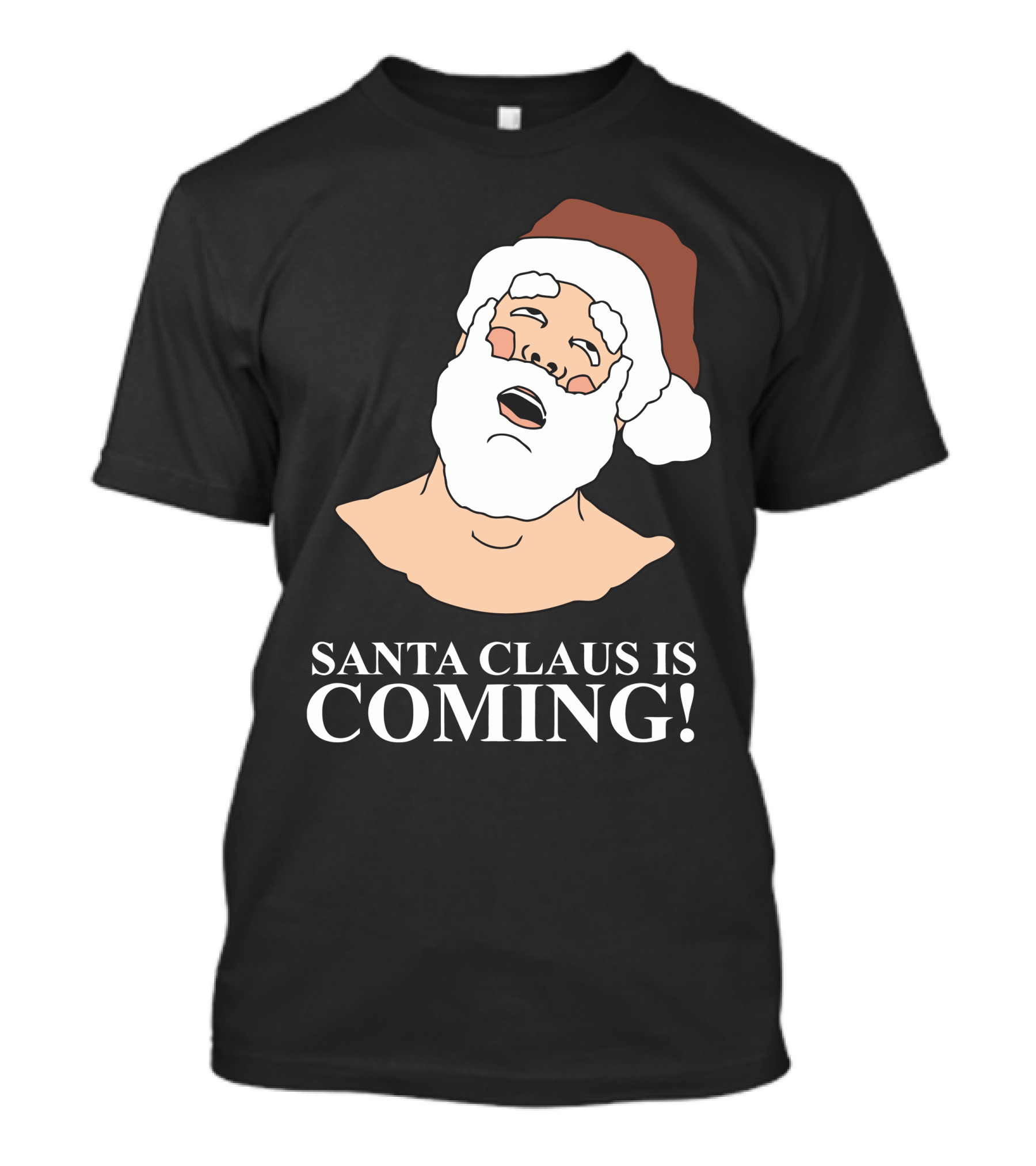 Santa Claus Is Coming T-Shirt