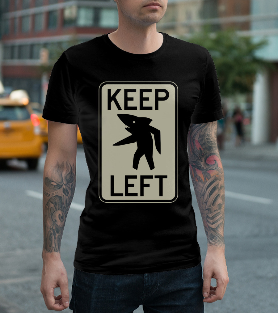 Keep Left Shark Sign T-Shirt