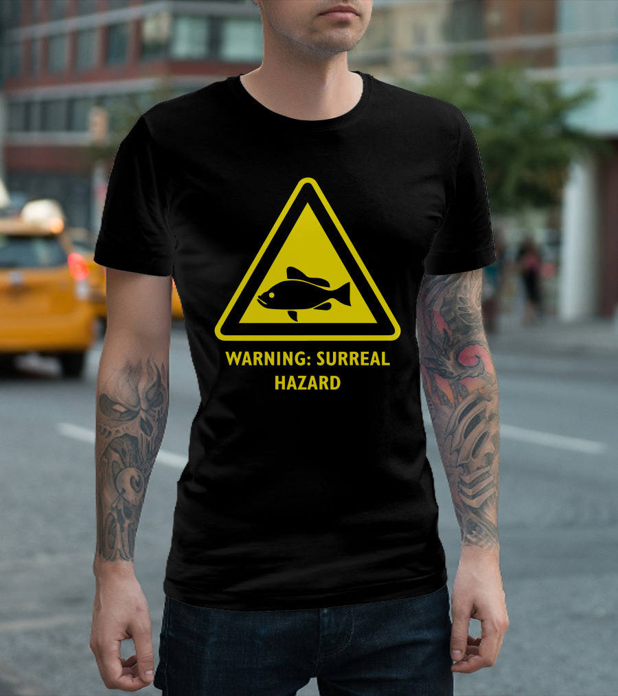 WARNING: SURREAL HAZARD FISH T-Shirt