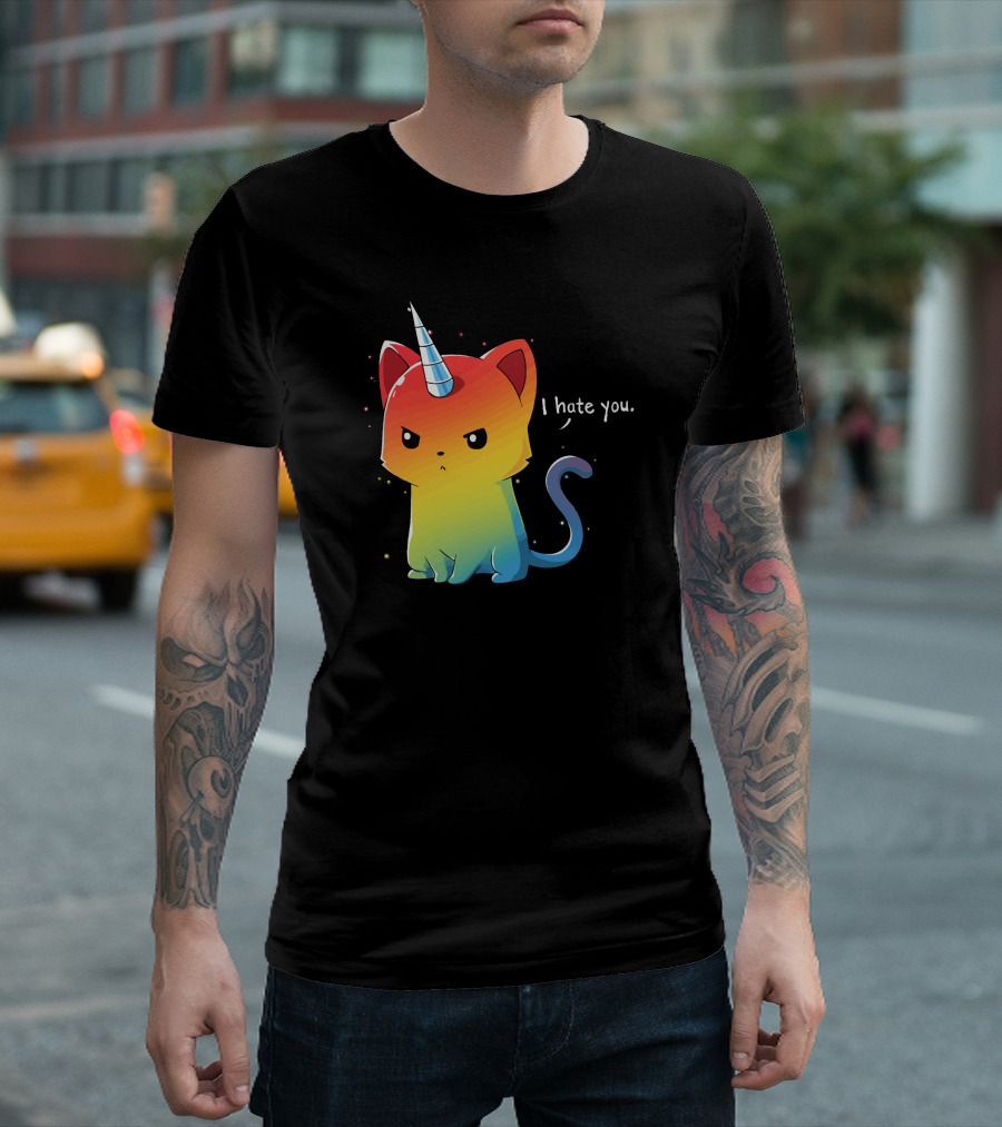 I Hate You Rainbow Unicorn Cat Kittencorn T-Shirt