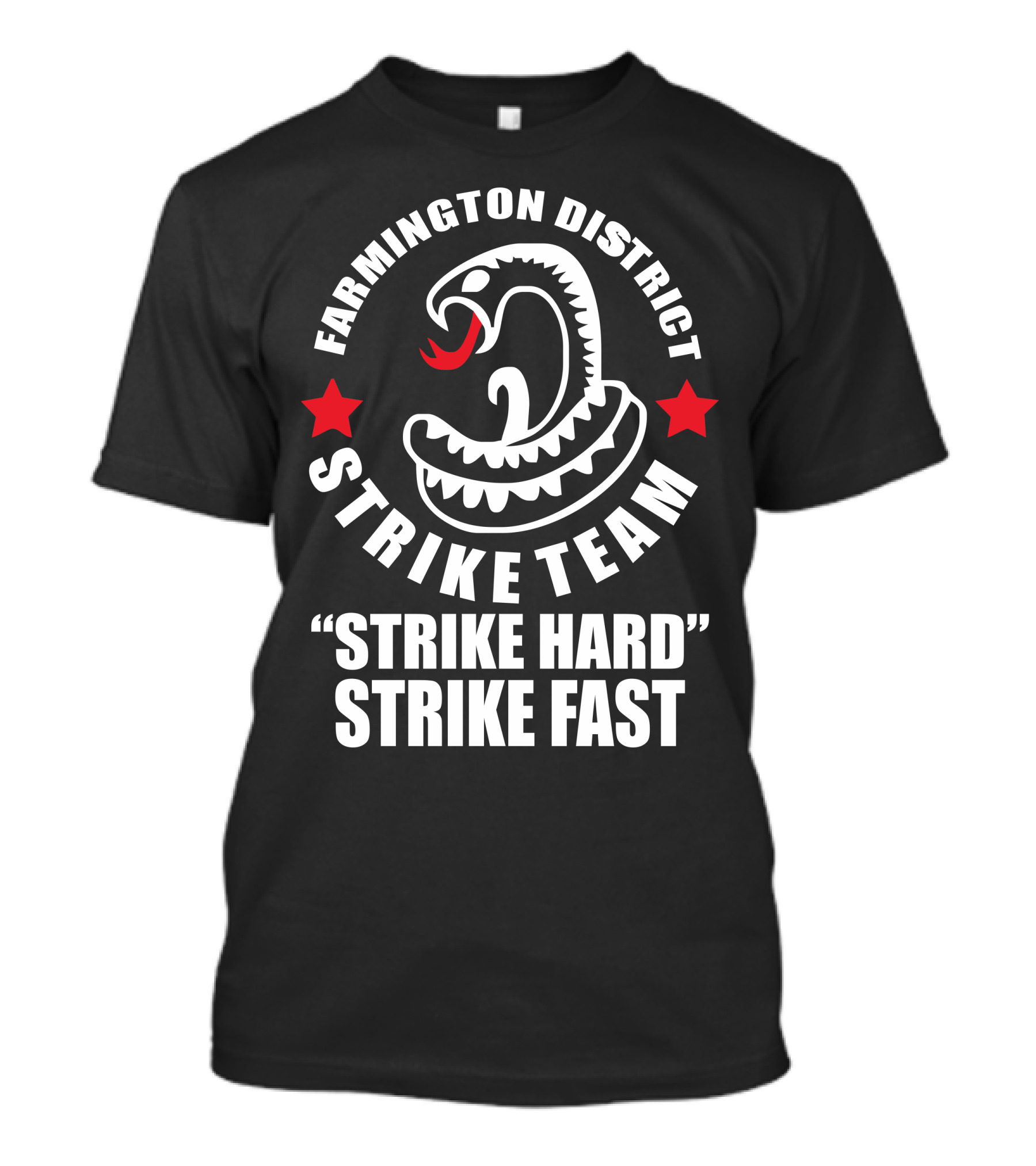 Farmington District Strike Team Strike Hard Strike Fast Snake Emblem T-Shirt