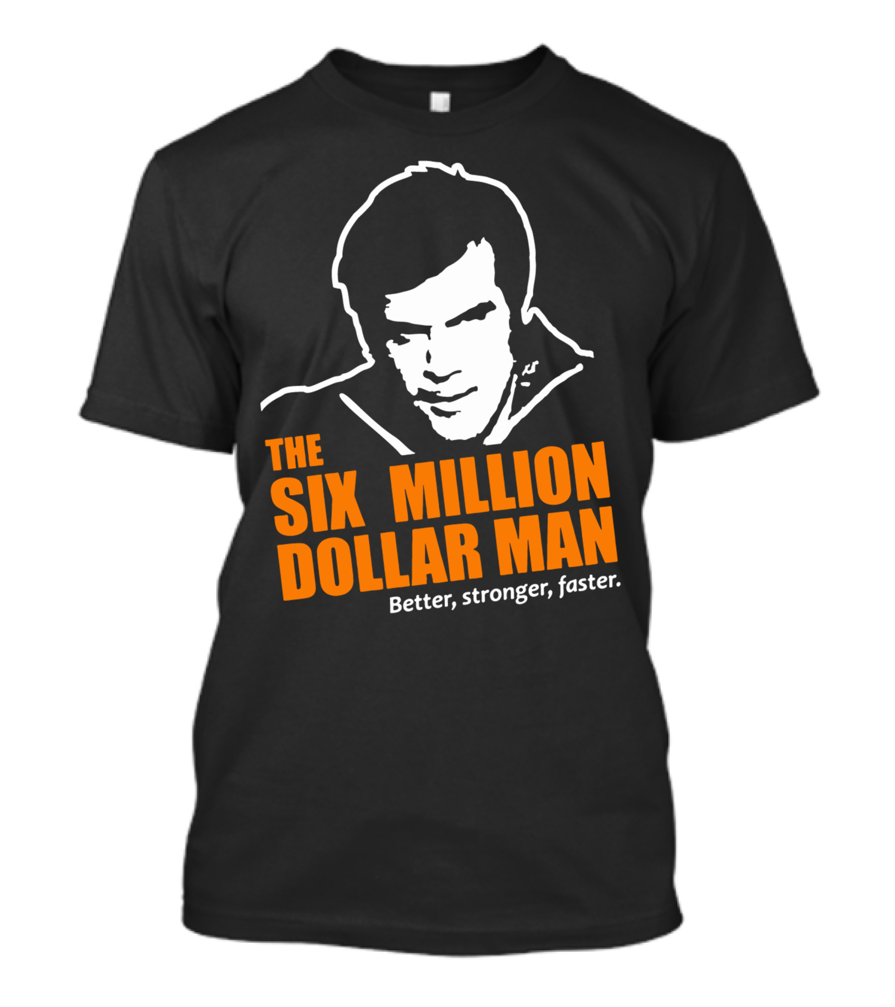 The Six Million Dollar Man Better, Stronger, Faster T-Shirt