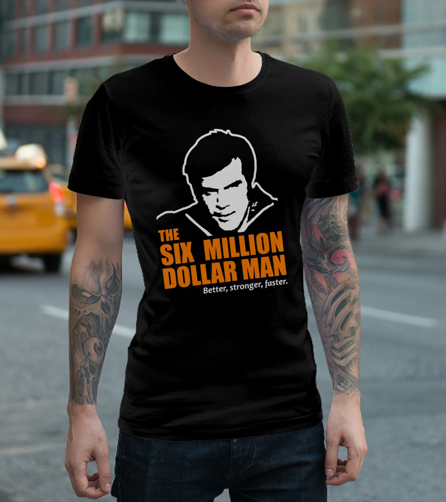 The Six Million Dollar Man Better, Stronger, Faster T-Shirt