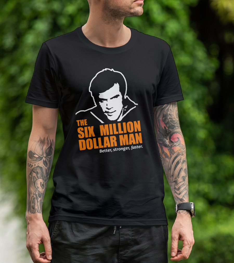 The Six Million Dollar Man Better, Stronger, Faster T-Shirt