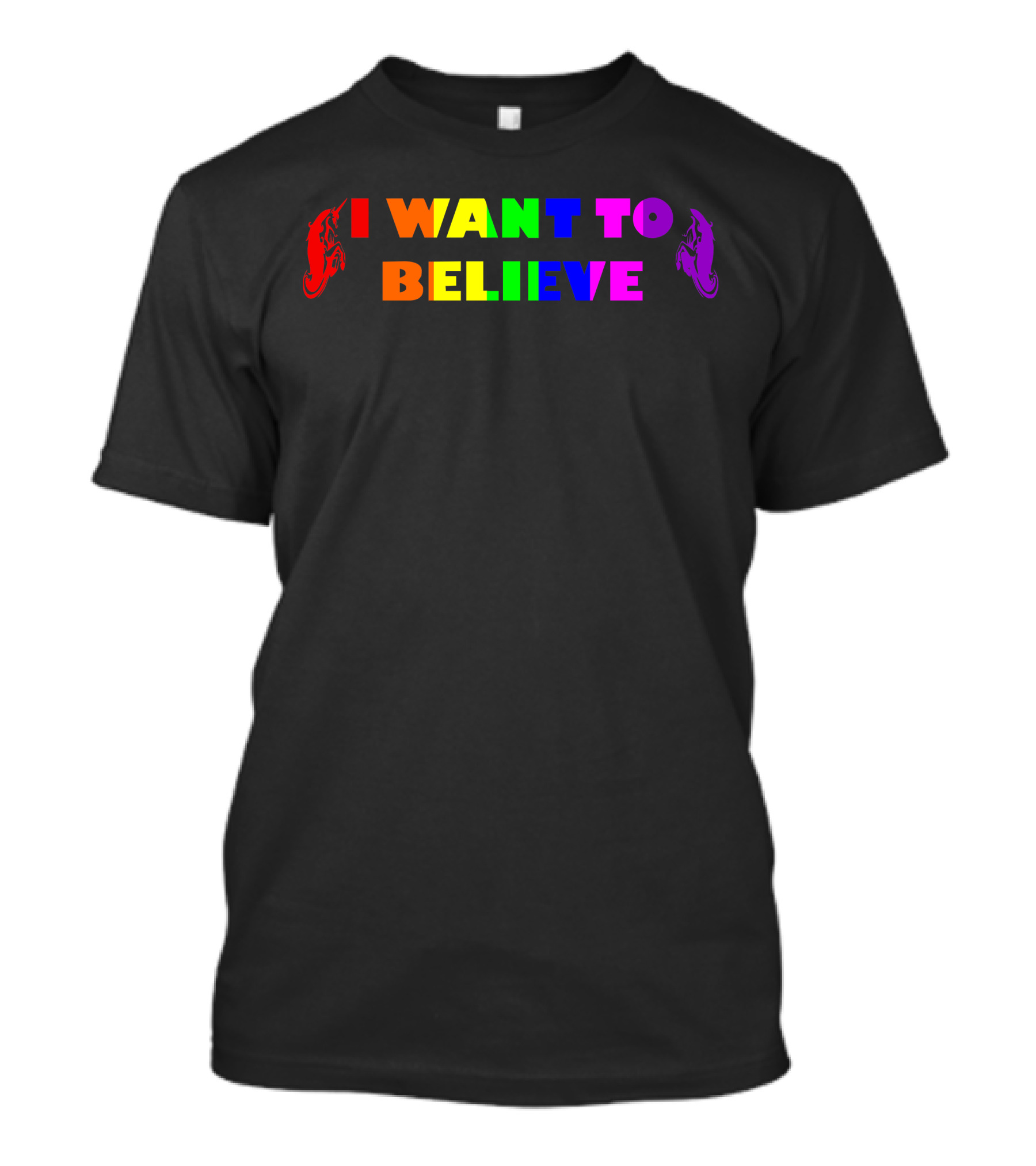 I Want To Believe Rainbow Unicorns Fantasy Mythical T-Shirt