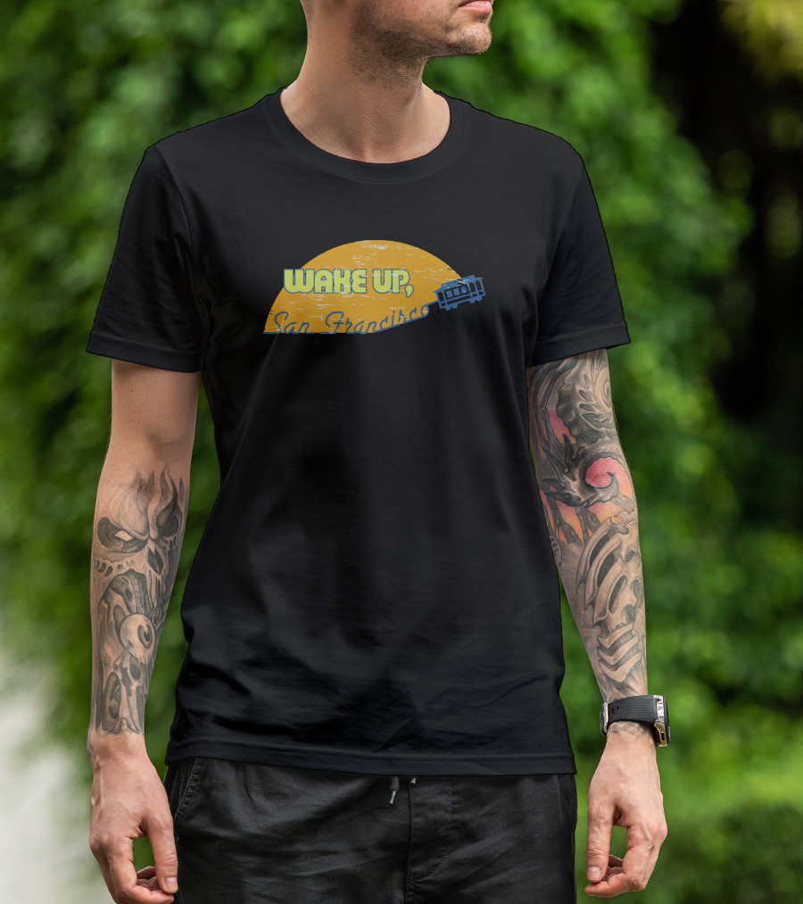 Wake Up San Francisco Morning Cable Car T-Shirt