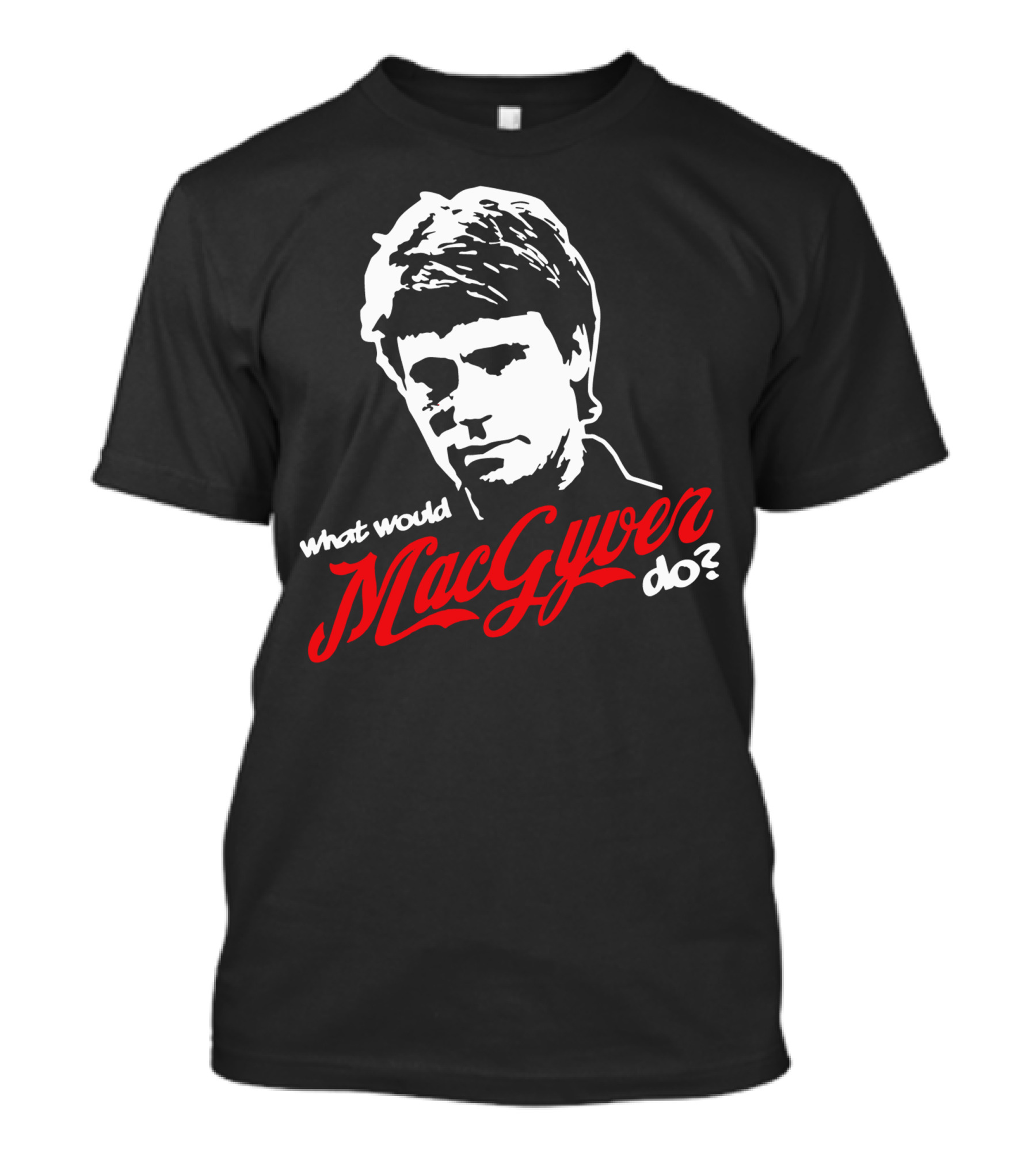 What Would Macgyver Do? T-Shirt