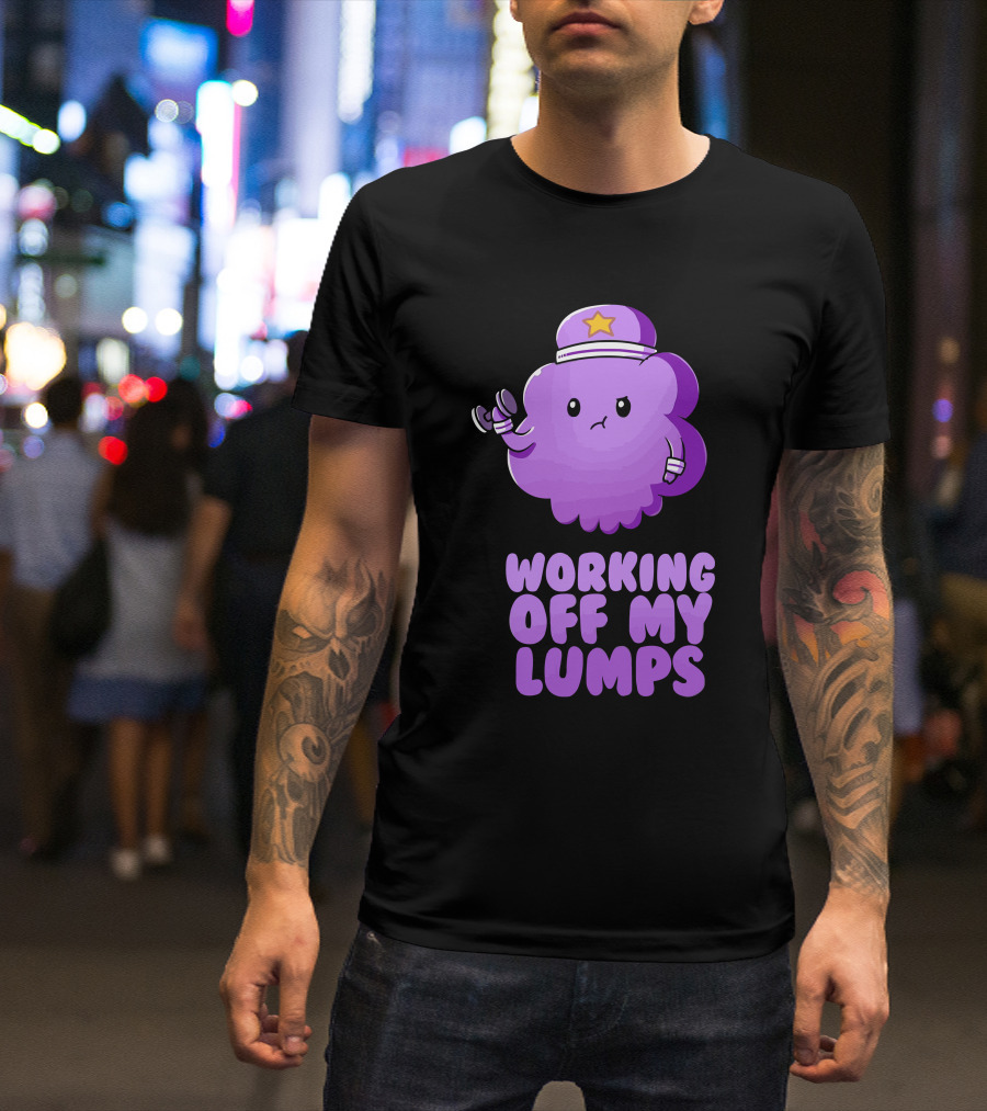 Lumpy Space Workout With Dumbbells: Working Off My Lumps T-Shirt