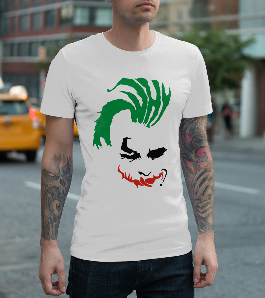 Joker Why So Serious Green Hair Red Smile T-Shirt