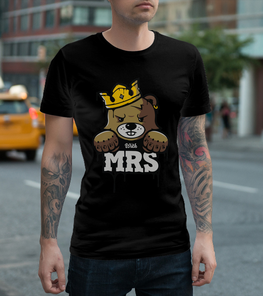 Don't Mess With MRS La Marmota T-Shirt