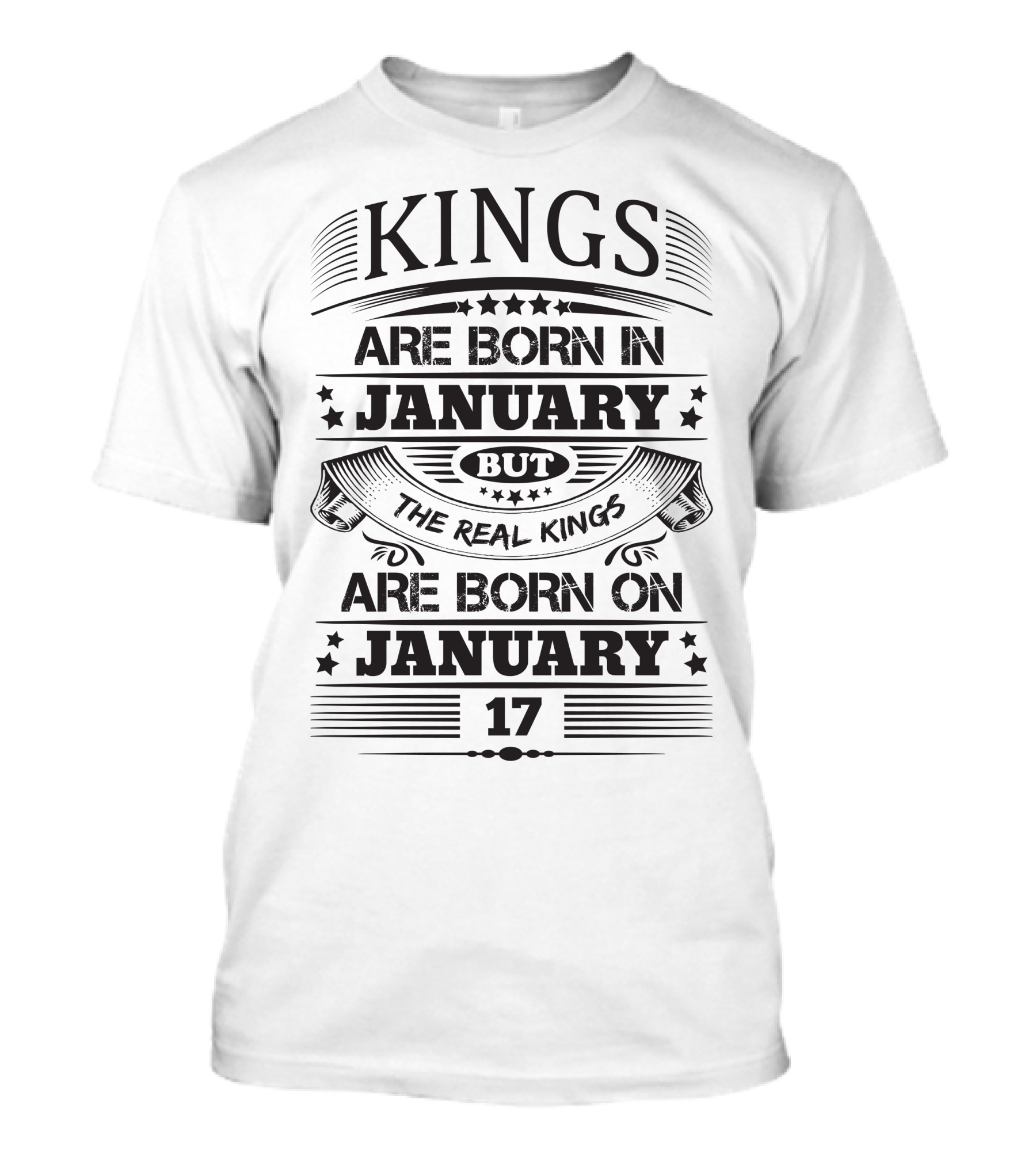 Real Kings Are Born On January 17 T-Shirt