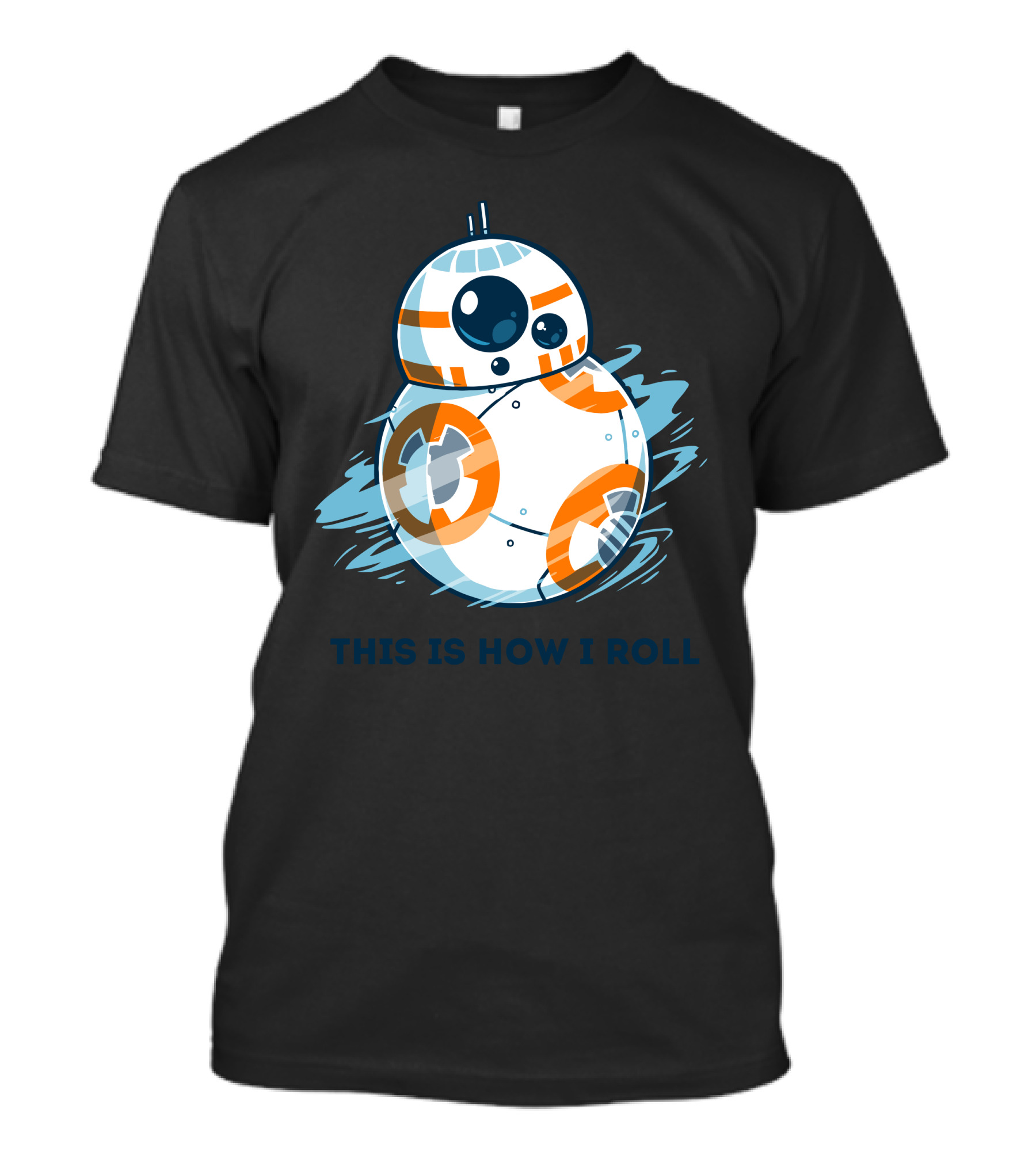 This Is How I Roll BB-8 Droid Star Wars T-Shirt