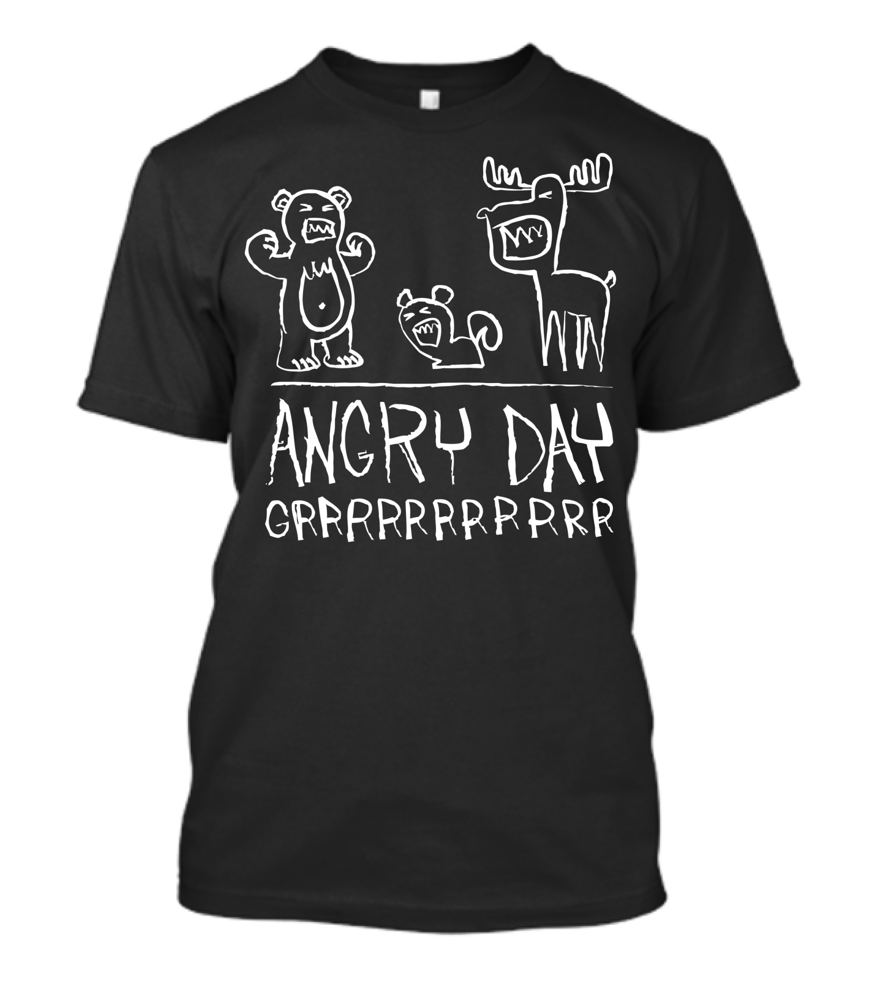 ANGRY DAY GRRRRRRRRRR T-Shirt