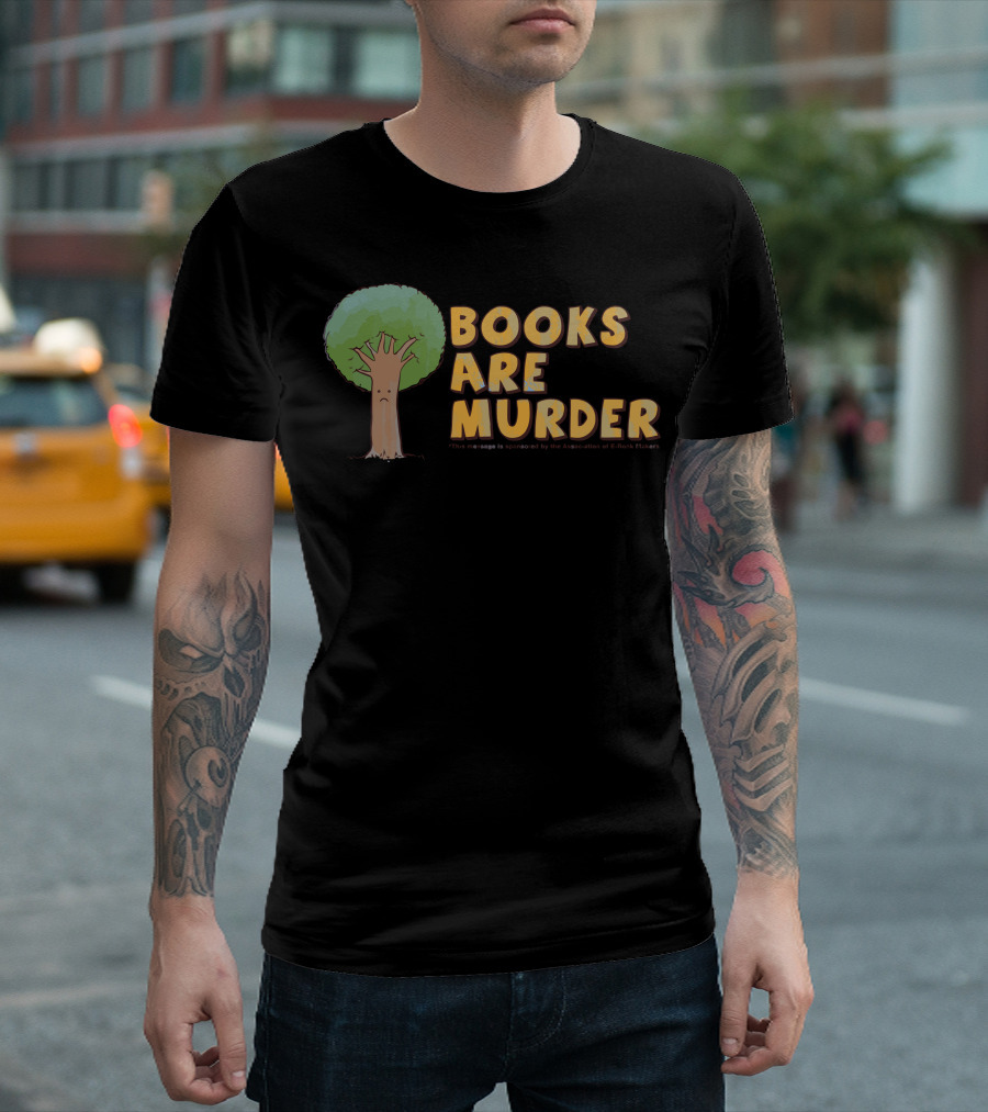 Books Are Murder Tree Sadness T-Shirt